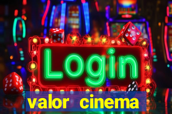 valor cinema shopping paralela